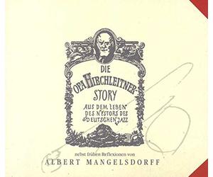 Mangelsdorff, Albert - Die Opa Hirchleitner. [Import]