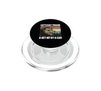 Mangeons des ordures et Nous Faisons renverser par Une Voiture PopSockets PopGrip pour MagSafe