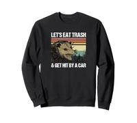 Mangeons des ordures et Nous Faisons renverser par Une Voiture Sweatshirt