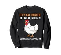 Mangeons du Poulet. Mangeons, Poulet. La Virgule Sauve Sweatshirt