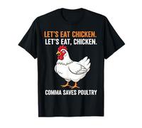 Mangeons du Poulet. Mangeons, Poulet. La Virgule Sauve T-Shirt