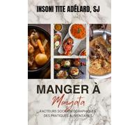 Manger à Mongata: Facteurs socio-géographiques des pratiques alimentaires