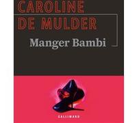 Manger Bambi Caroline de Mulder (Auteur)