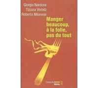 Manger beaucoup, à la folie, pas du tout : La thérapie stratégique face aux troubles alimentaires