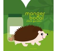 Manger bocal - Claire Garralon - Memo Eds - broché - Album jeunesse
