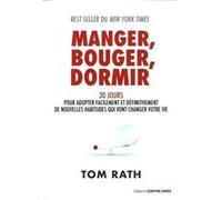 Manger, bouger, dormir Tom Rath (Auteur), JOHANNE ROY (Traduction)