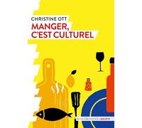 Manger, c'est culturel