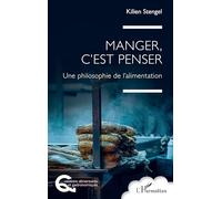 Kilien Stengel – Manger, c'est penser – Une philosophie de l'alimentation – Broché