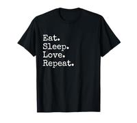 Manger, Dormir, Aimer, répéter. T-Shirt