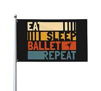 Manger, Dormir, Ballets, Répéter Drapeau Résistant Aux Intempéries Drapeaux Décoratif Drapeau De Jardin Pour Bar Pelouse Vacances 3X5Ft