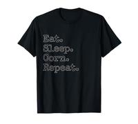 Manger, Dormir, maïs. Répéter. T-Shirt