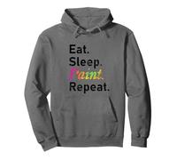 Manger, Dormir, Peindre. Répéter. Sweat à Capuche