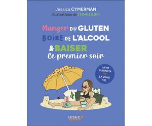 Manger du gluten, boire de l'alcool & baiser le premier soir - Jessica Cymerman - Leduc S. - broché - Anthologie