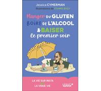 Manger du gluten, boire de l'alcool et baiser le premier soir - Jessica Cymerman - Leduc Humour Tut-Tut - Poche - Anthologie