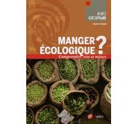Manger ÉCOLOGIQUE ? Comprendre vite et mieux - Vincent Tardieu - Belin - broché - Guide