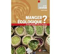 Manger ÉCOLOGIQUE ? Comprendre vite et mieux - Vincent Tardieu - Belin - broché - Guide