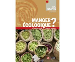 Manger ÉCOLOGIQUE ? Comprendre vite et mieux - Vincent Tardieu - Belin - broché - Guide