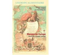 Manger en Europe Patrimoines, échanges, identités - Antonella Campanini - Peter Lang - broché - Essai