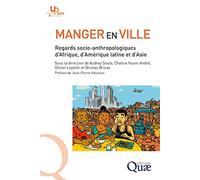 Manger en ville : Regards socio-anthropologiques d'Afrique, d'Amérique latine et d'Asie