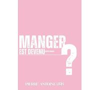 Manger est devenu notre cancer ?