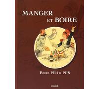 MANGER ET BOIRE ENTRE 1914-1918