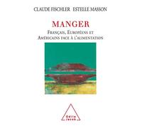 Manger: Français, Européens et Américains face à l'alimentation