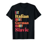 Manger Italien, Conduire Un Allemand, se marier avec Un T-Shirt