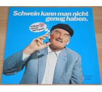 Manger, Jürgen von - Adolf Tegtmeier - Schwein kann man nicht genug haben