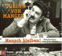 Manger,Jürgen Von - Mensch BleibenGeschichten aus dem Alltag [Import]
