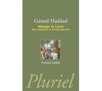Manger le livre Rites alilmentaires et fonction paternelle - Gérard Haddad - Hachette Pluriel Reference - Poche - Essai