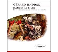 Manger le Livre: Rites alimentaires et fonction paternelle