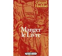 Manger le livre - rites alimentaires et fonction paternelle - Gérard Haddad - Grasset - Livre