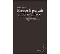 Manger le pouvoir au Burkina Faso Benoit Beucher (Auteur)