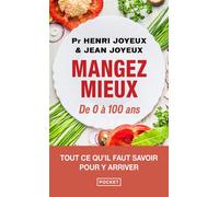Manger mieux - De 0 à 100 ans - Henri Joyeux - Pocket - Poche - Guide