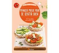 Manger mieux pour se sentir bien Collectif (Auteur)