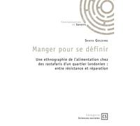 Manger pour se définir Une ethnographie de l'alimentation chez des rastafaris d'un quartier londonien - Shaya Golding - Publibook - broché - Guide