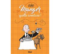 Manger, Quelle Aventure !