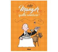 Manger, Quelle Aventure !