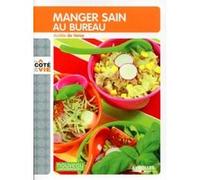 Manger sain au bureau Aurélie de Varax (Auteur)