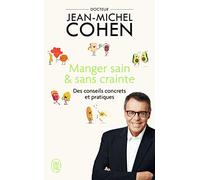 Manger sain et sans crainte: Des conseils concrets et pratiques