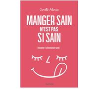 Manger sain n'est pas si sain