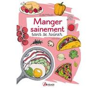 Manger sainement sans se ruiner Scadi Kaiser (Auteur)