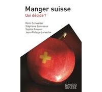 Manger suisse Qui décide ? - Remi Schweizer - Presses Polytechniques Romandes - broché - Etude