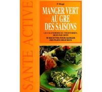 Manger Vert Au Gre Des Saisons. Le Calendrier Du Vegetarien, Mois Par Mois