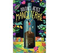 Mangeterre Dolores Reyes (Auteur), Isabelle Gugnon (Traduction)