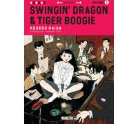 Mangetsu Swingin' dragon & tiger boogie tome 1