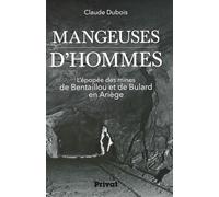 MANGEUSES D'HOMMES L'EPOPEE DES MINES DE ZINC DE BENTAIL
