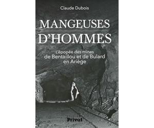MANGEUSES D'HOMMES L'EPOPEE DES MINES DE ZINC DE BENTAIL