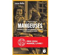 Mangeuses: Histoire de celles qui dévorent, savourent ou se privent à l'excès
