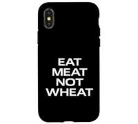 Mangez de la Viande et Non du blé | Régime cétogène | Carnivore Hardcore drôle Coque pour iPhone X/XS